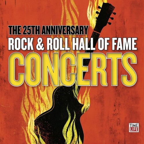 The 25th Anniversary Rock & Roll Hall Of Fame Concerts 2010