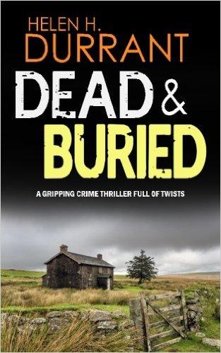 Dead & Buried a gripping crime thriller full of twists