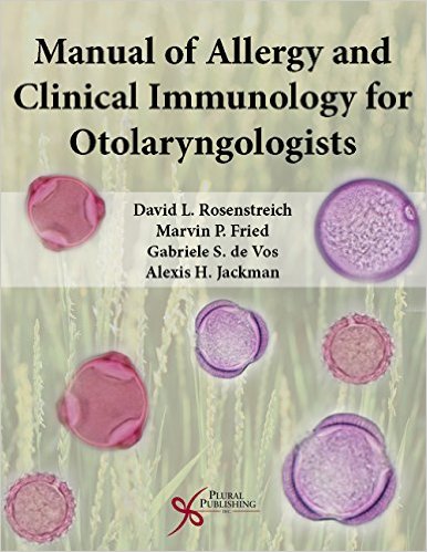 David L. Rosenstreich, Marvin P. Fried - Manual of Allergy and Clinical Immunology for Otolaryngologists