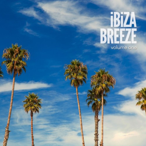 VA - Ibiza Breeze Vol.1: Smooth Balearic Summer Grooves (2016)