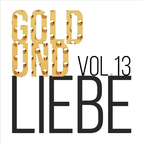 Gold Und Liebe Vol.13 (2017)