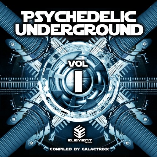 Psychedelic Underground, Vol. 1 (Compiled By GalactrixX) (2017)