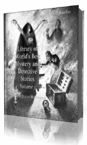 Library of the World's Best Mystery and Detective Stories, Volume 3  ( ...