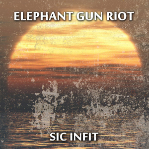 Elephant Gun Riot - Sic Infit [EP] (2014)