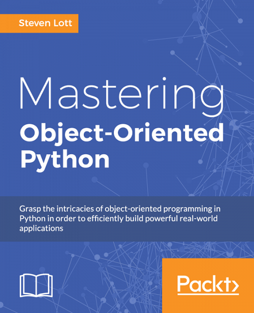 Packt   Mastering Object Oriented Programming with Python