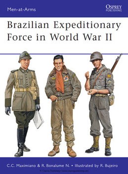 Brazilian Expeditionary Force in World War II (Osprey Men-at-Arms 465)