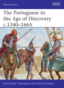 The Portuguese in the Age of Discoveries 1340-1665 (Osprey Men-at-Arms 484)