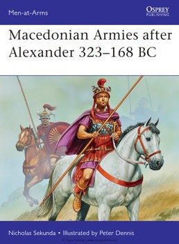 Macedonian Armies after Alexander 323-168 BC (Osprey Men-at-Arms 477)