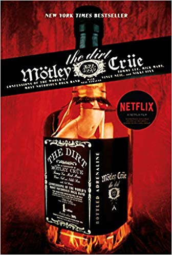 The Dirt Confessions of the World's Most Notorious Rock Band Book by Mick Mars, Neil Strauss, Nikki Sixx, Tommy Lee, and Vince Neil