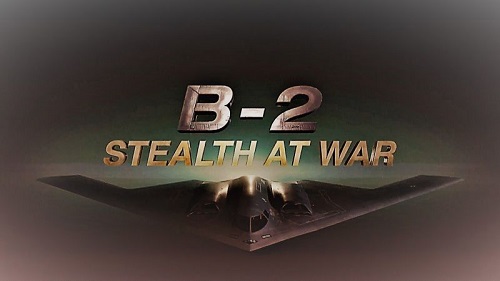 Smithsonian Ch. - B2 Stealth at War (2013) 1080p HDTV