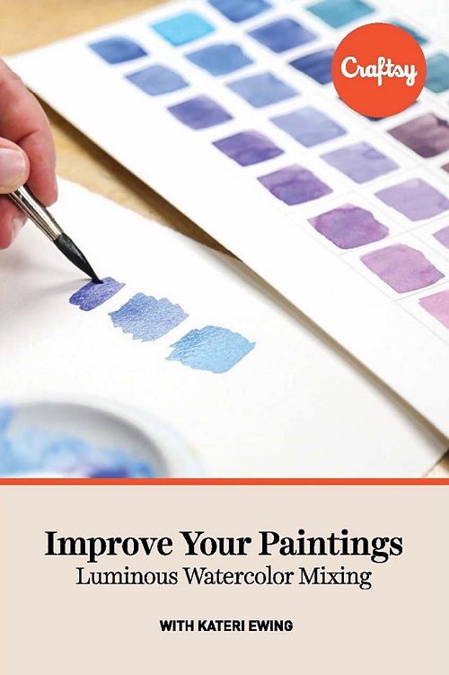 Improve Your Paintings - Luminous Watercolor Mixing (TTC Craftsy Video)