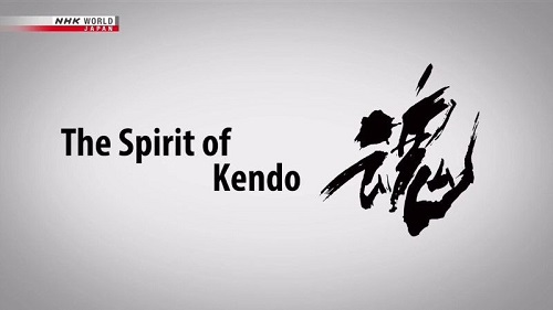 NHK - The Spirit of Kendo (2018) 720p HDTV