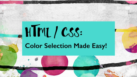 HTML/CSS: Color Selection Made Easy!