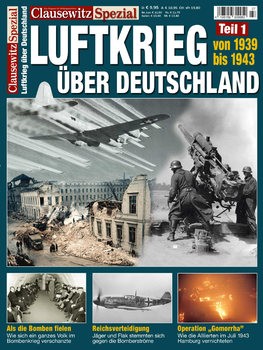 Luftkrieg 1939-1943 uber Deutschland Teil 1: 1939-1943 (Clausewitz Spezial)
