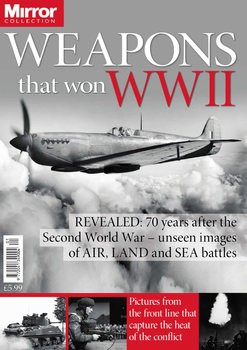 Weapons that Won WWII (Mirror Collection)