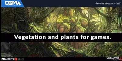 CGMA - Vegetation & Plants for Games