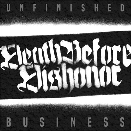Death Before Dishonor - Unfinished Business (2019)