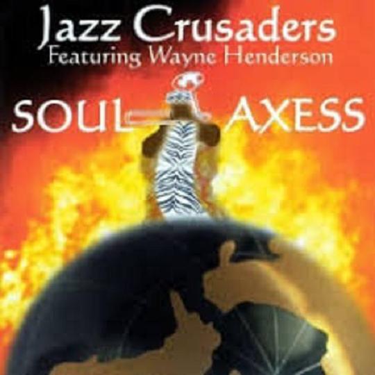 The Jazz Crusaders - Soul Axess 2003