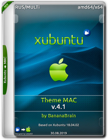 Xubuntu 18.04 x64 Theme Mac v.4.1 by BananaBrain (RUS/ML/2019)