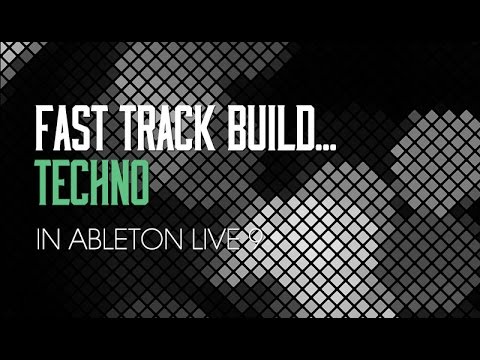 Sonic Academy Fast Track Build Techno in Ableton Live 9