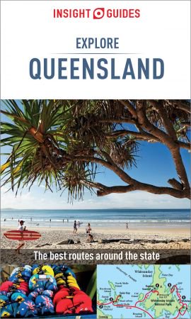 Insight Guides Explore Queensland (Travel Guide eBook) (Insight Explore Guides), 2nd Edition