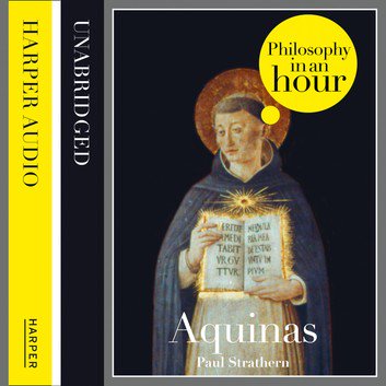 Thomas Aquinas: Philosophy in an Hour [Audiobook]