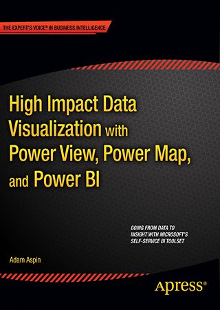 High Impact Data Visualization with Power View, Power Map, and Power BI (+code)