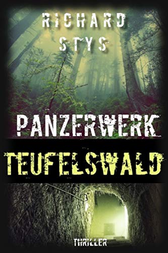 Stys, Richard - Panzerwerk Teufelswald