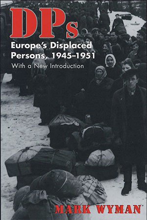 DPs: Europe's Displaced Persons, 1945 51