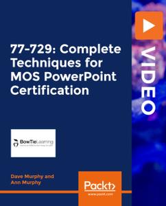 77 729 Complete Techniques for MOS PowerPoint Certification