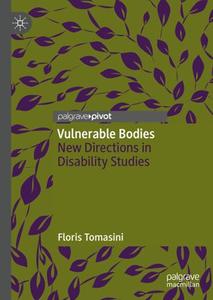 Vulnerable Bodies New Directions in Disability Studies