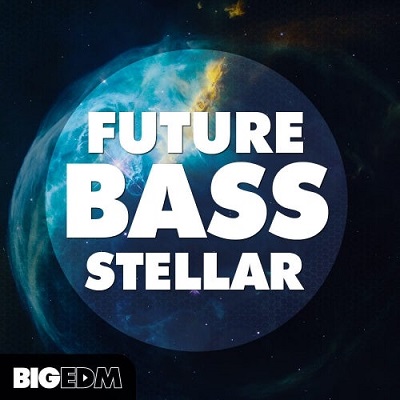 Big EDM - Future Bass Stellar (FXP, FLP, MIDI, WAV)