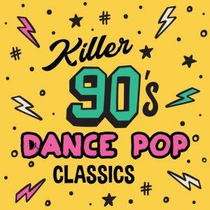VA   Killer: 90's Dance Pop Classics (2019)