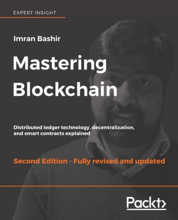 Mastering Blockchain: Distributed ledger technology, decentralization, and smart contracts explained, 2nd Edition (MOBI)