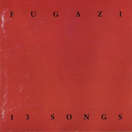 Fugazi – 13 Songs (Remastered)