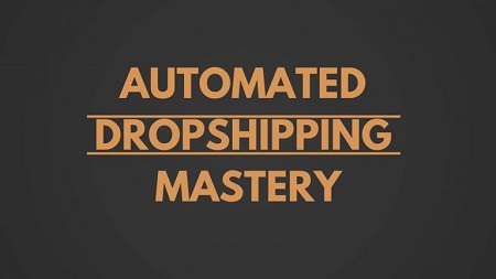 Automated Dropshipping Mastery with Carl Parnell
