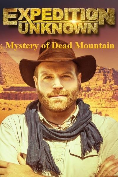 Discovery Ch. - Expedition Unknown Mystery of Dead Mountain - Part 1 (2019) 1080p HDTV