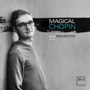 Rafał Mokrzycki   Magical Chopin (2019)