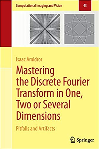 Mastering the Discrete Fourier Transform in One, Two or Several Dimensions: Pitfalls and Artifacts