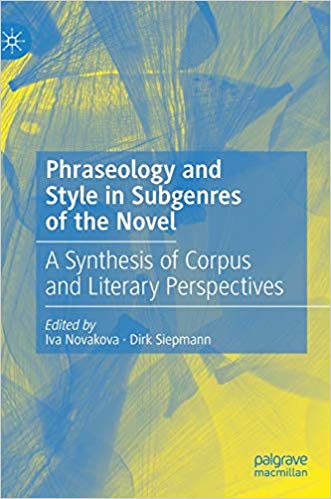 Phraseology and Style in Subgenres of the Novel: A Synthesis of Corpus and Literary Perspectives