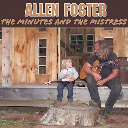 Allen Foster - The Minutes And The Mistress (September 13, 2019)