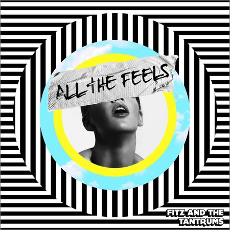 Fitz And The Tantrums - All The Feels (2019)