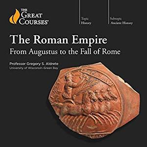 TTC   The Roman Empire, From Augustus to the Fall of Rome