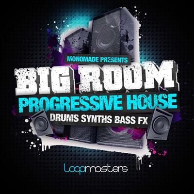 Loopmasters Monomade Presents Big Room Progressive House MULTiFORMAT