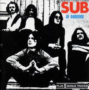 Sub - In Concert (1970) [Reissue 1994]