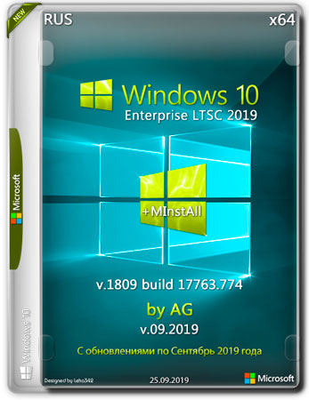Windows 10 Enterprise LTSC x64 1809.17763.774 +MInstAll by AG v.09.2019 (RUS/ENG)