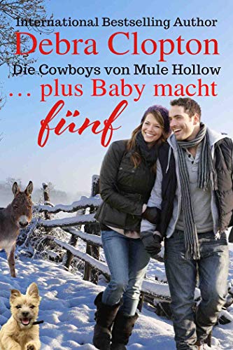 Cover: Clopton, Debra - Die Cowboys von Mule Hollow 04 -     plus Baby macht fuenf