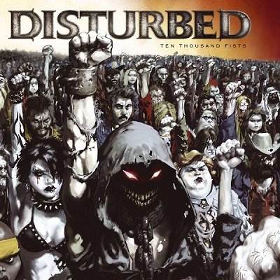 Disturbed – Ten Thousand Fists