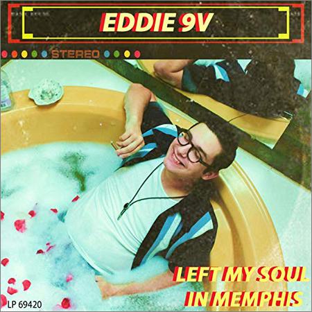 Eddie 9V - Left My Soul In Memphis (October 1, 2019)