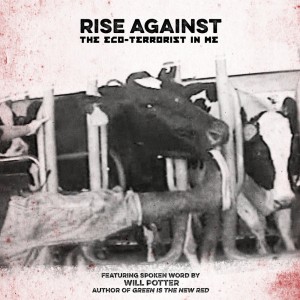 Rise Against - The Eco-Terrorist in Me (Single) (2015)